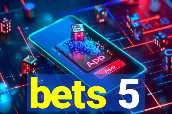 bets 5